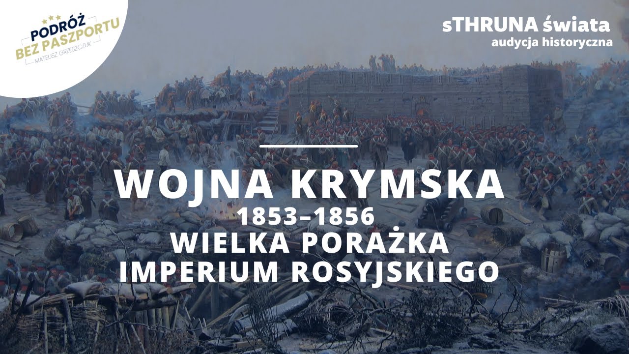Wojna krymska 1853-1856. Wielka porażka Imperium Rosyjskiego | sThruna Świata