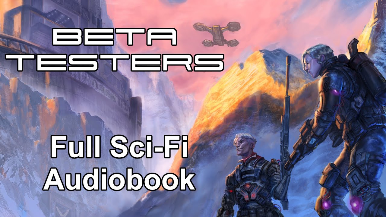 Beta Testers - Full Sci-Fi Audiobook