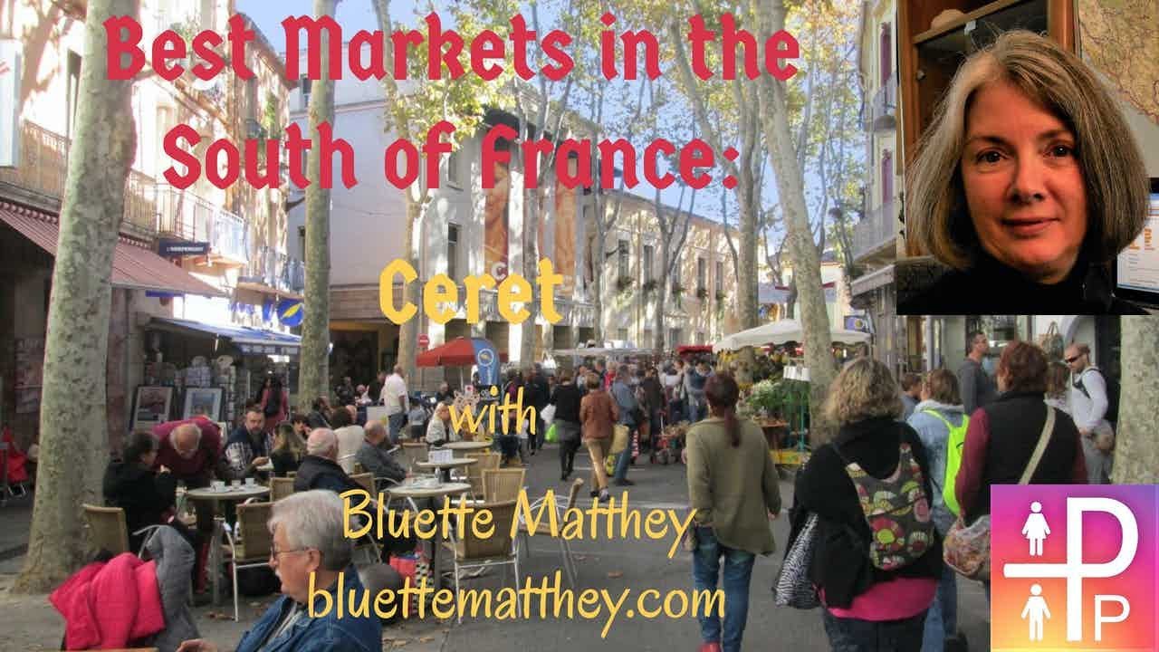 Ceret---Visiting Best Markets in the South of France