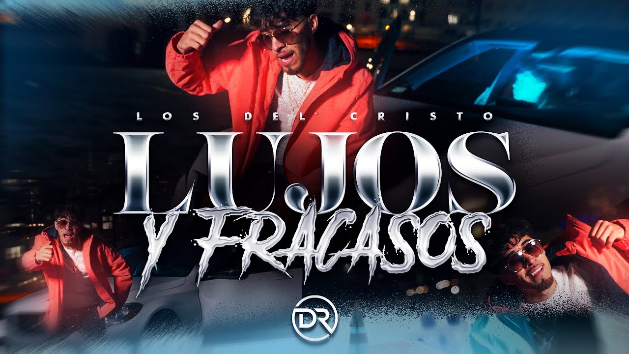 Los Del Cristo - Lujos Y Fracasos (Official Video)