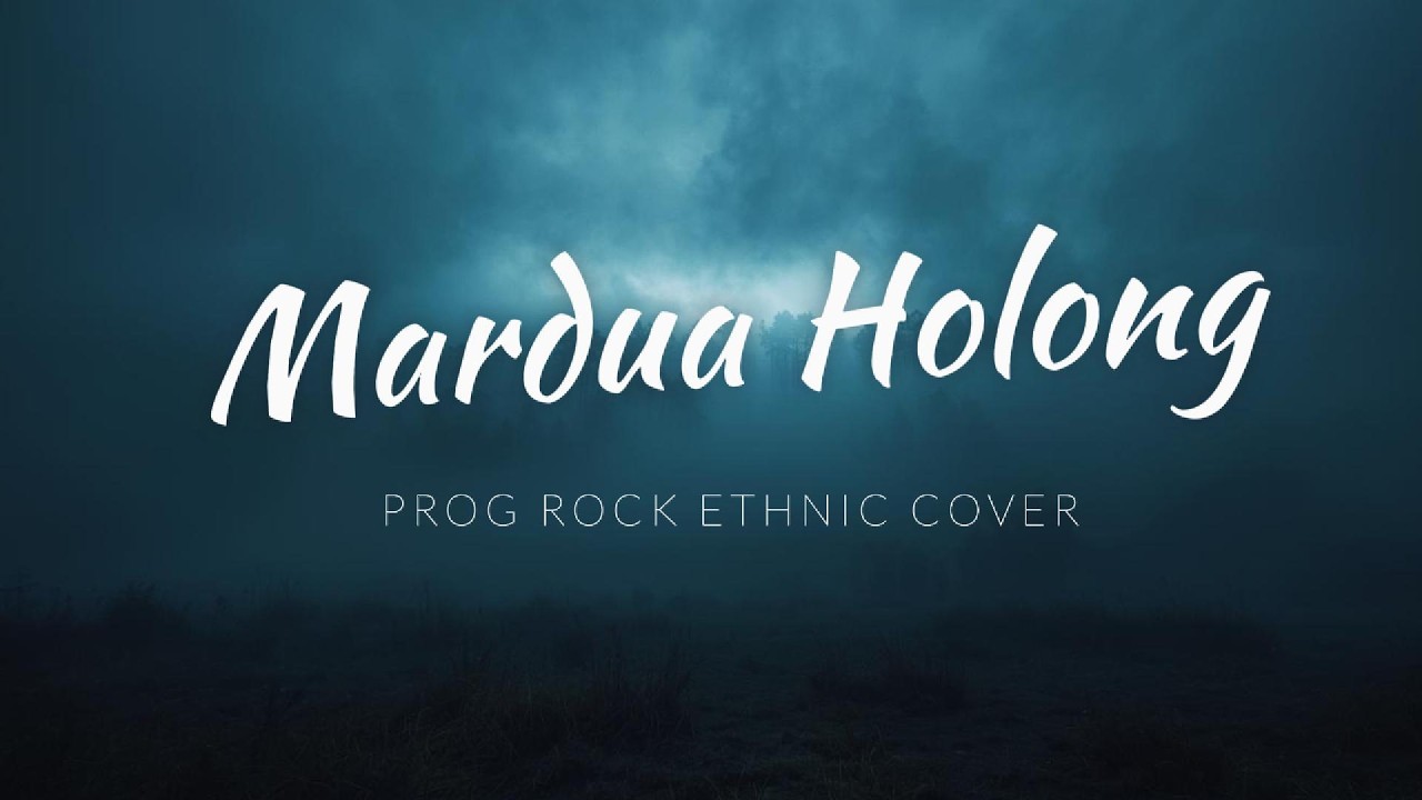 MARDUA HOLONG – Progressive Rock Ethnic Cover | Epic Batak Ethnic Rock Version