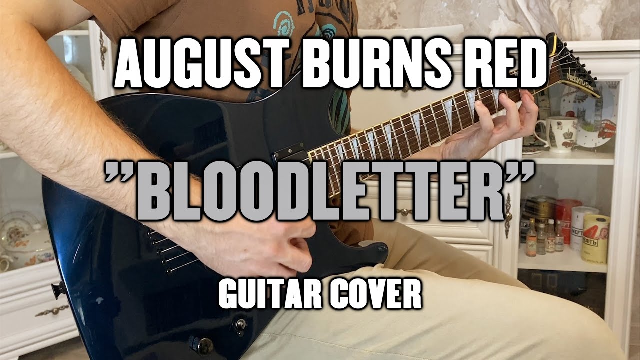 August Burns Red - Bloodletter (Guitar cover/Instrumental+Tab)