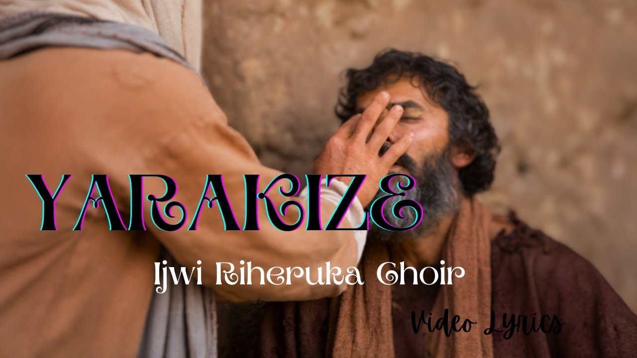 YARAKIZE OFFICAL VIDEO LYRICS|| IJWI RIHERUKA CHOIR