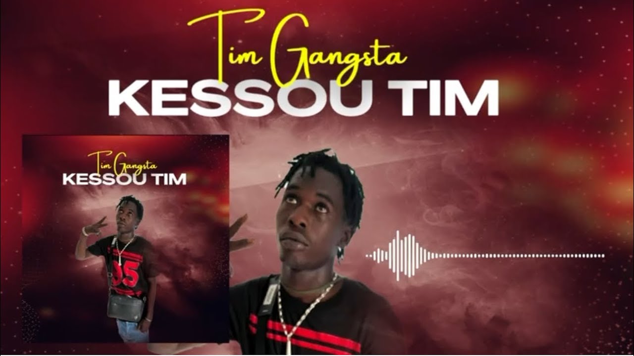TIM GANGSTA KESSOU TIM Feat DIABÉ DIARRA