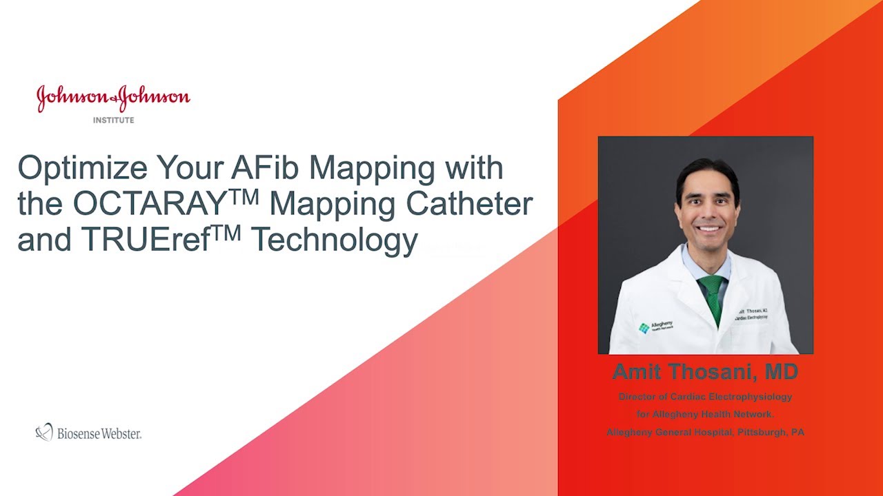Optimize Your AFib Mapping with the OCTARAY&reg; Mapping Catheter and TRUEref&trade; Technology