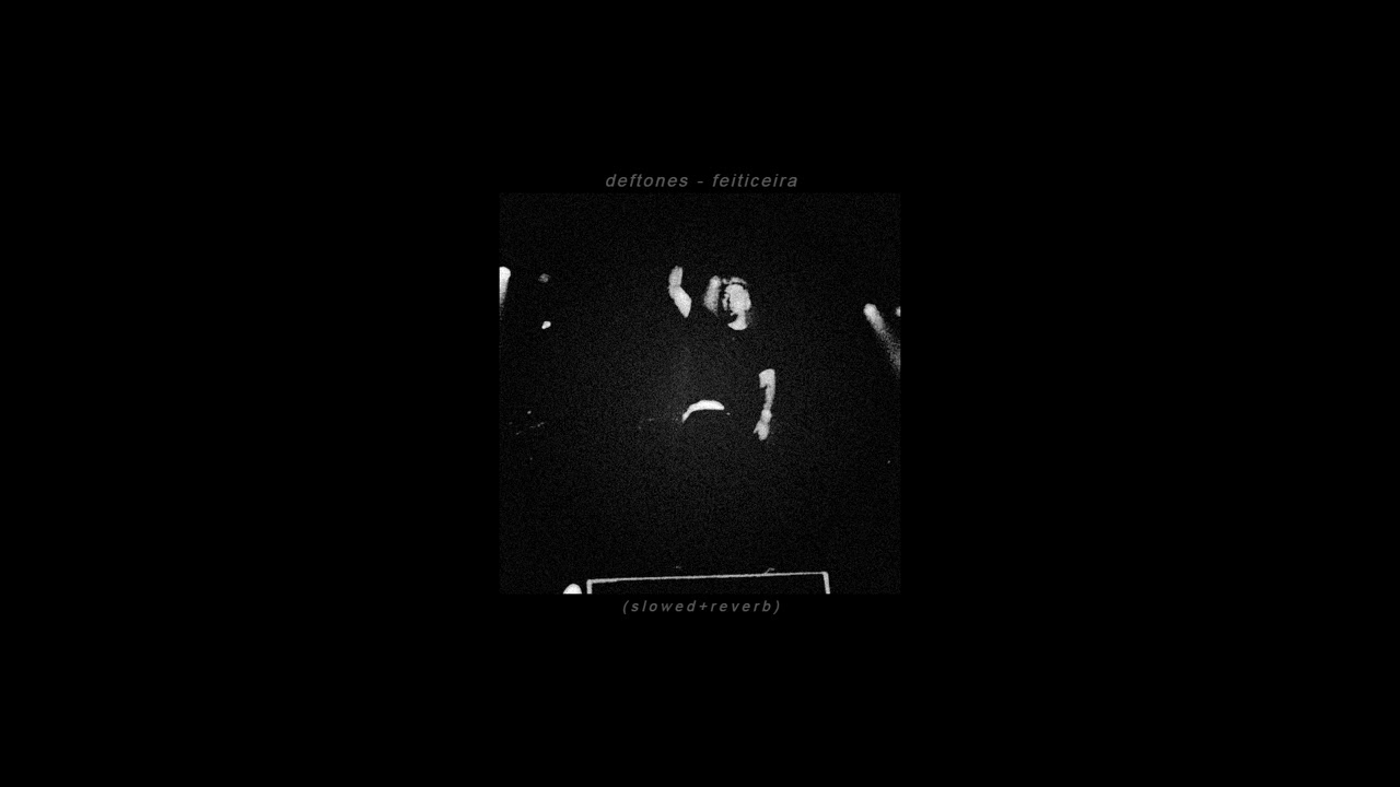 deftones - feiticeira (Slowed + Reverb)