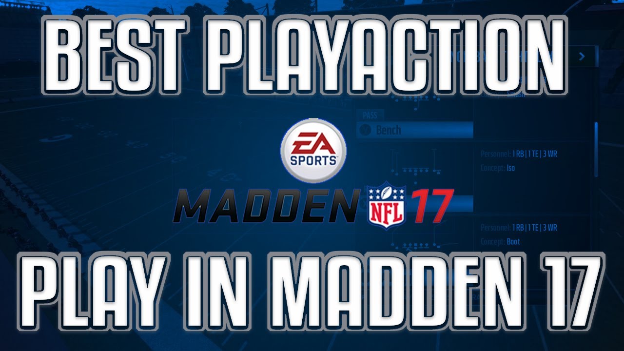 The Best Playaction Play In Madden 17 | Madden 17 Tips