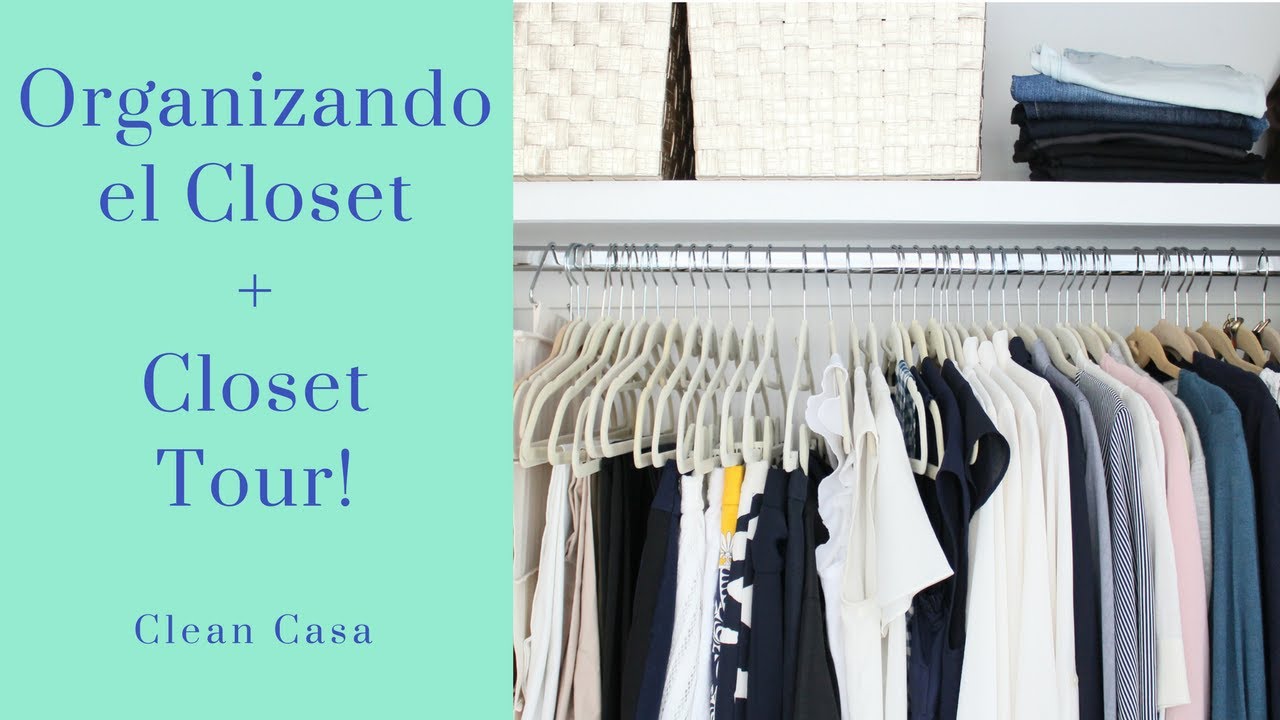 Organizando el Closet + Closet Tour!