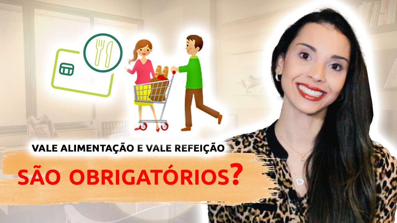 Vale alimentação e vale refeição são obrigatórios?