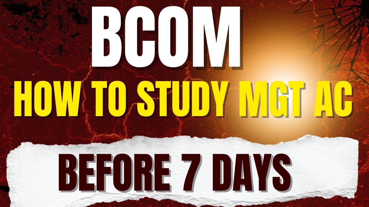 how to study management before  7 days  bcom business ec.....
