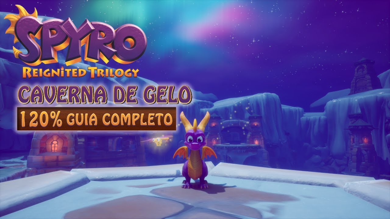 Spyro The Dragon 120% - CAVERNA DE GELO (ICE CAVERN) Todos os Diamantes e Dragões