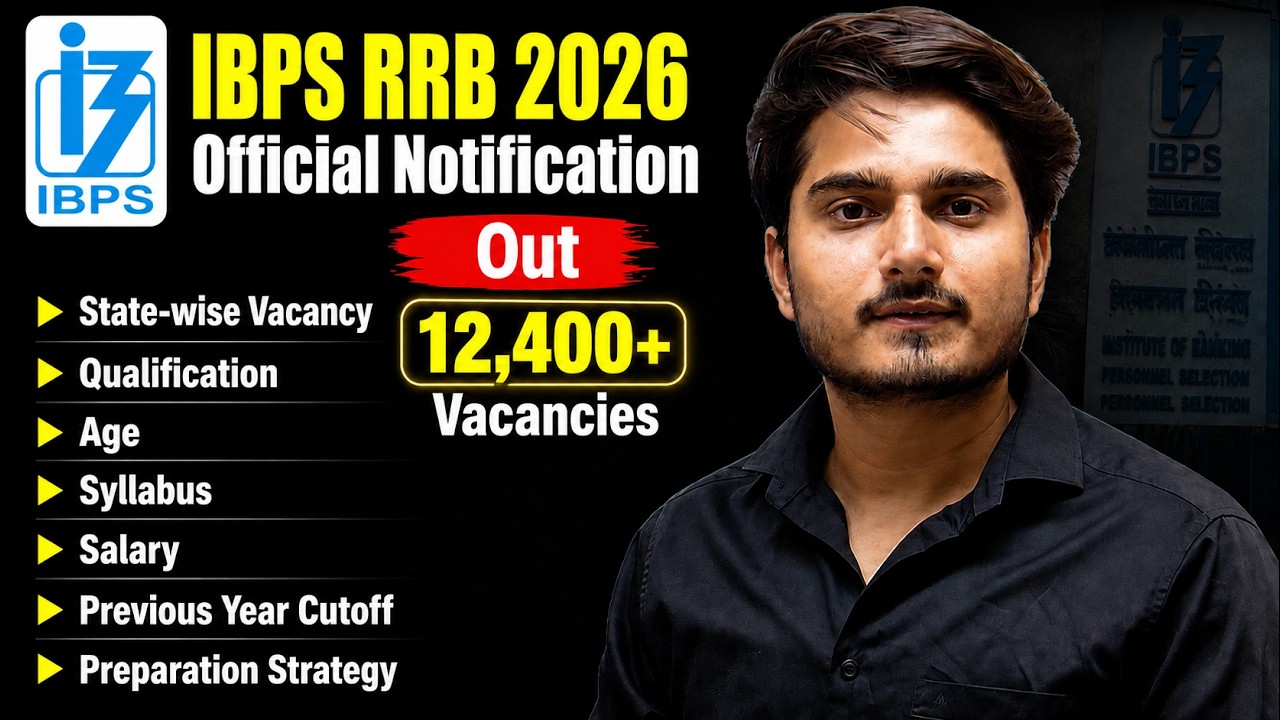 🔥 IBPS RRB Notification 2026 Out | RRB PO & Clerk Vacancy, Eligibility, Syllabus,Salary, Exam Dates