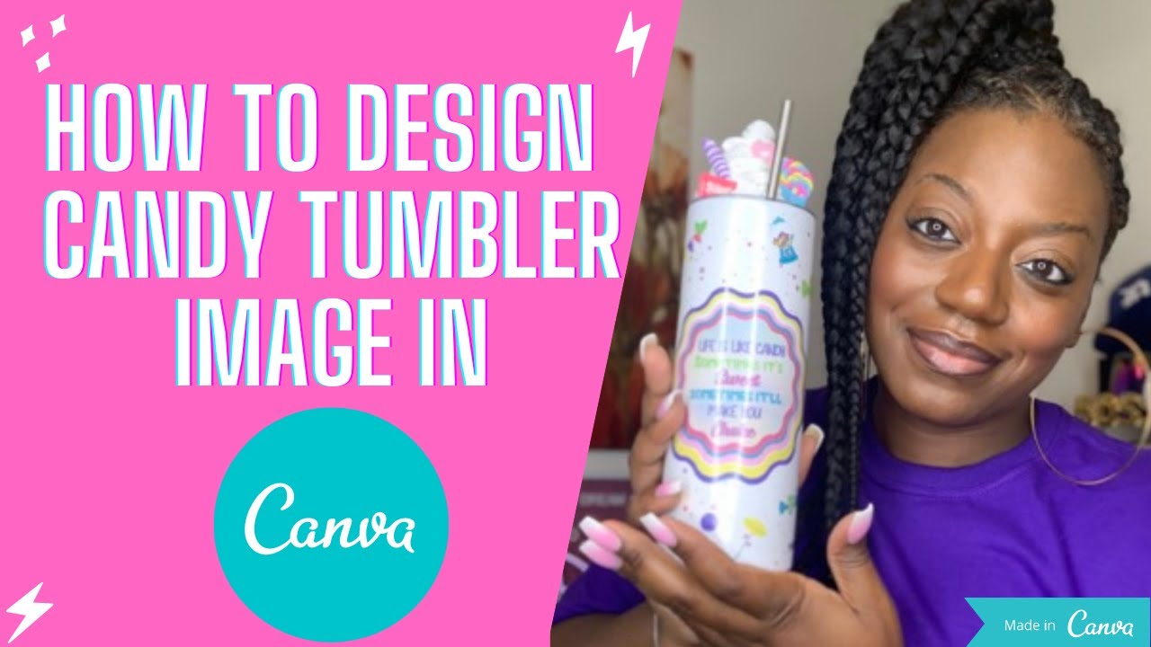 CANVA TUTORIAL | How to Design CANDY SUBLIMATION TUMBLER