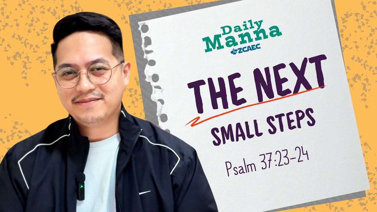 Daily Manna (Day 883) Ptr. John Ray Perez | THE NEXT SMALL STEPS