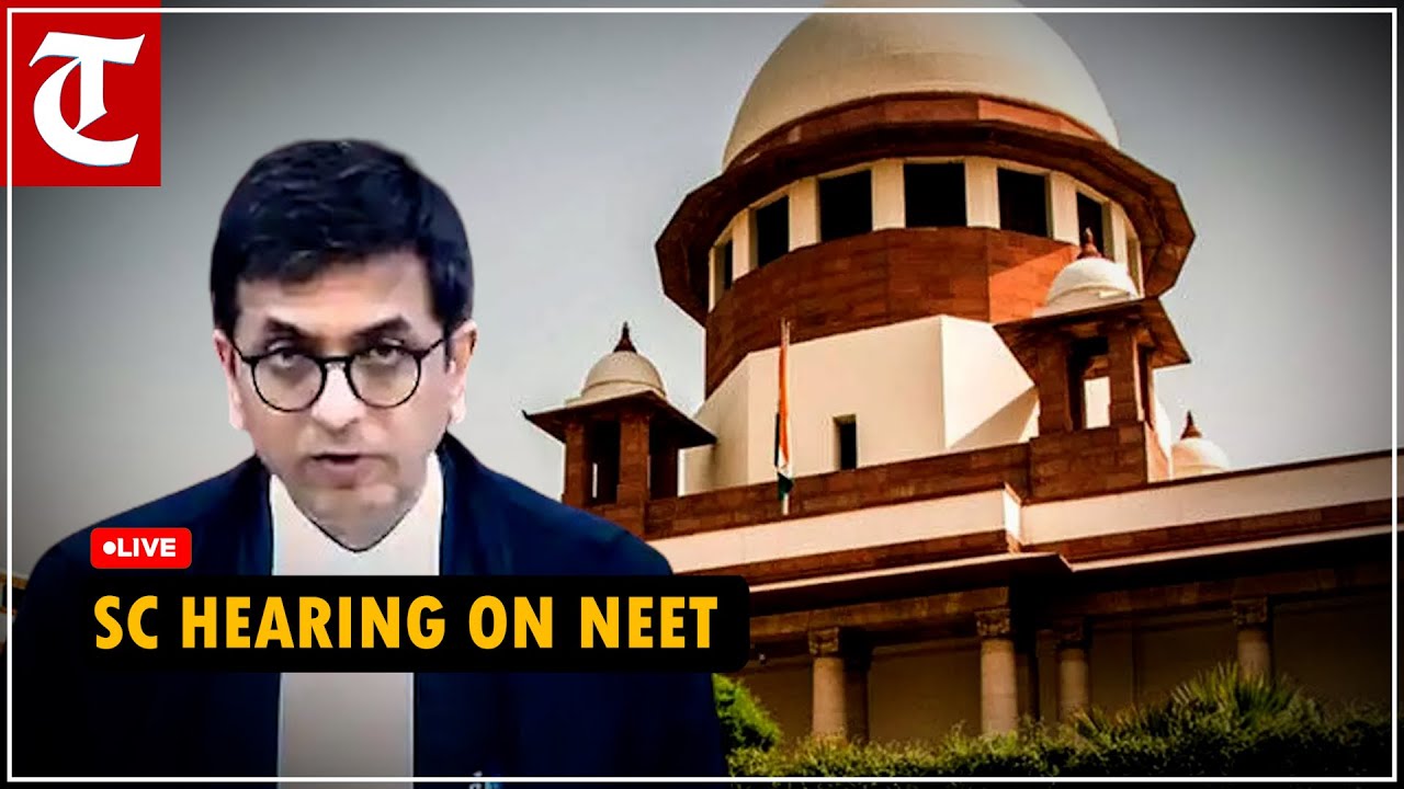 LIVE : Supreme Court begins hearing NEET-UG 2024 pleas