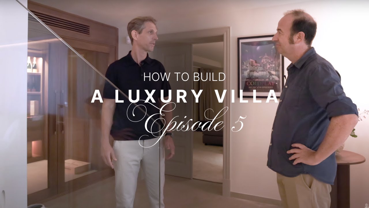 EP. 5 // PART 3 — HOW TO BUILD A LUXURY VILLA in NUEVA ANDALUCÍA