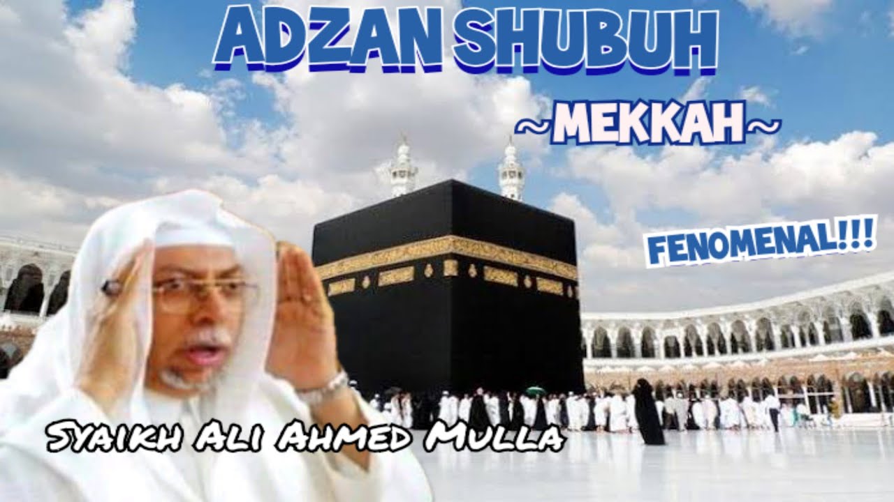 Adzan Mekkah paling merdu | Syaikh Ali Ahmed Mulla