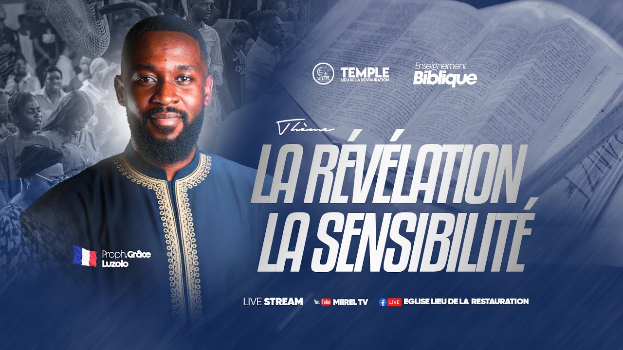 LA REVELATION ET LA SENSIBILITE|CULTE D'ENSEIGNEMENT| PROPH. GRACE LUZOLO