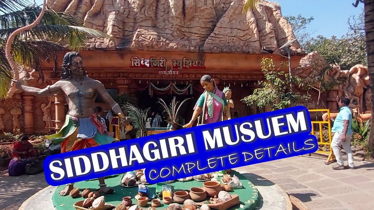 Siddhagiri Museum Kolhapur: Must-Visit Spot for History & Art