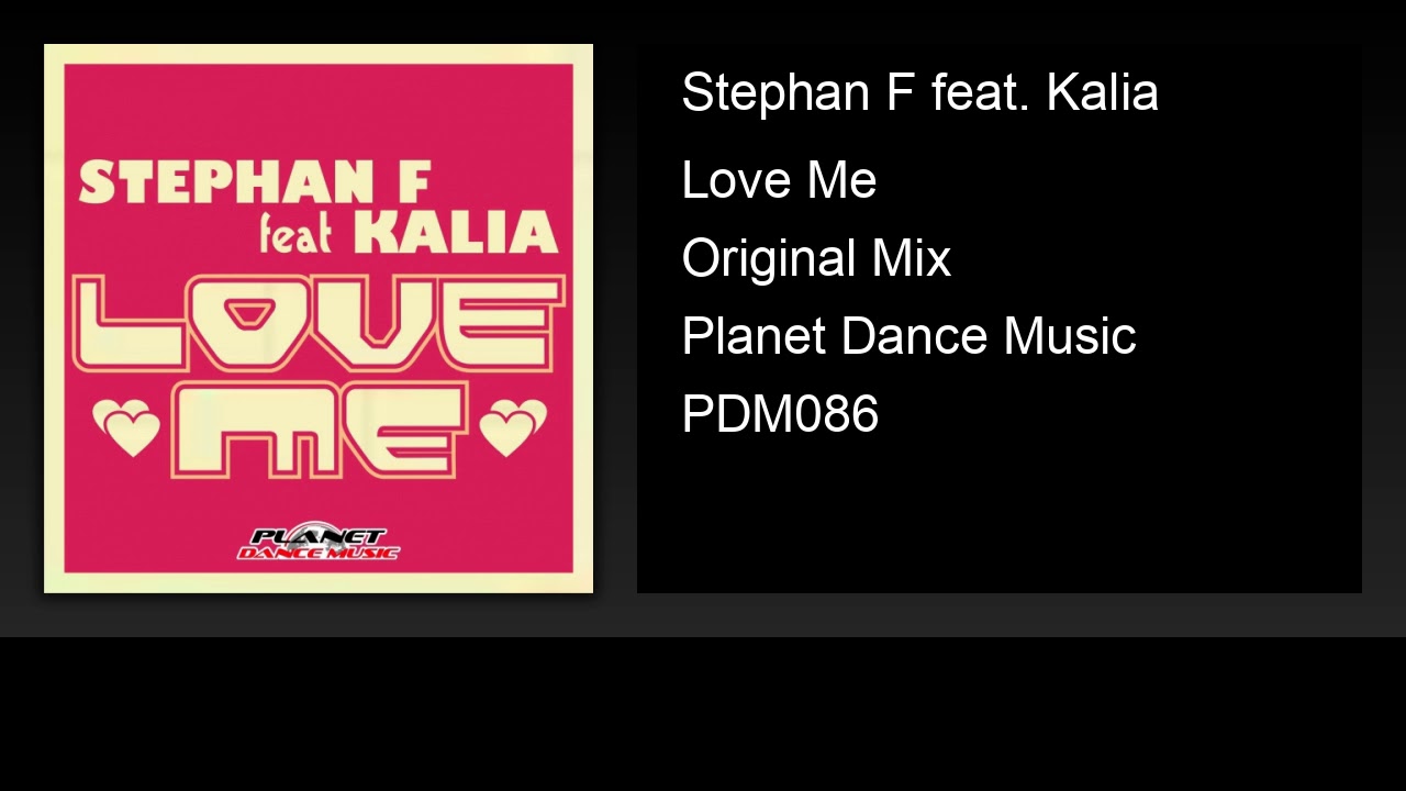 Stephan F feat. Kalia - Love Me (Original Mix)