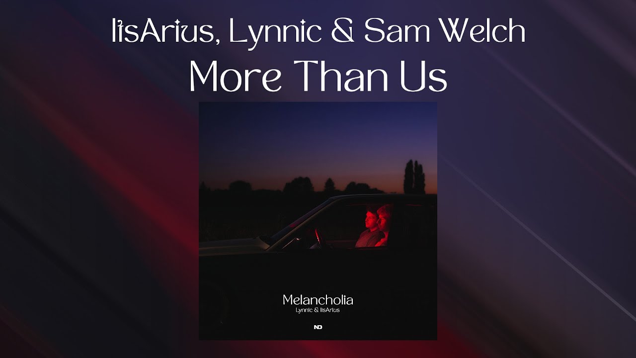 ItsArius, Lynnic & Sam Welch - More Than Us