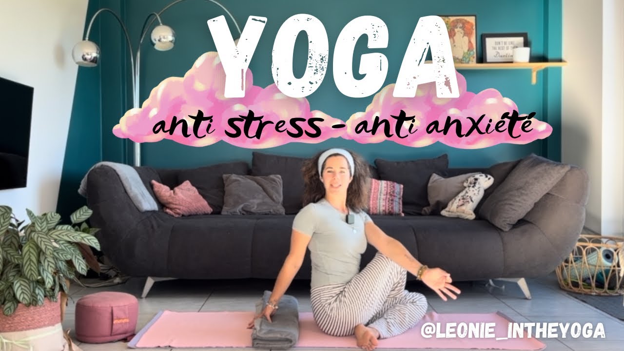 ✨YOGA✨ anti stress & anxiété ~ 23 mn