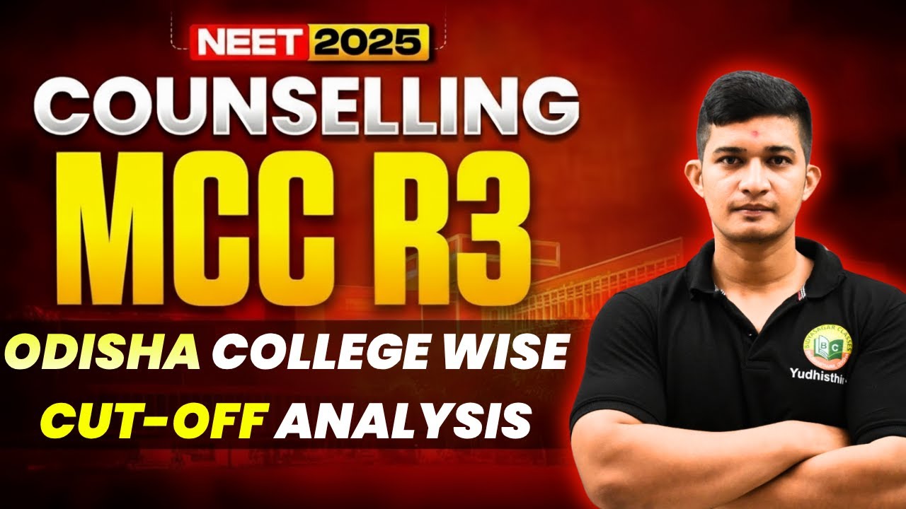 NEET UG 2025 Counselling Update - MCC Round 3 l ODISHA COLLEGE CUT OFF ANALYSIS | 