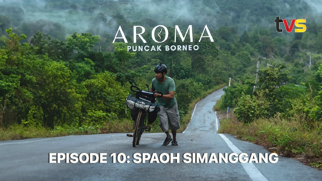Aroma Puncak Borneo | Ep 10 | TVS Entertainment
