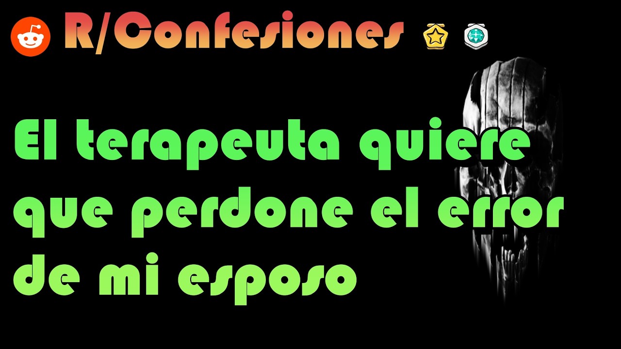 El terapeuta pide que perdone a mi Esposo