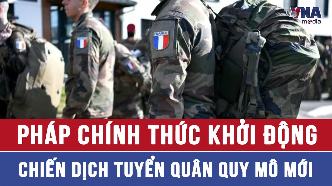 Pháp khởi động chiến dịch tuyển quân quy mô mới - VNAMedia