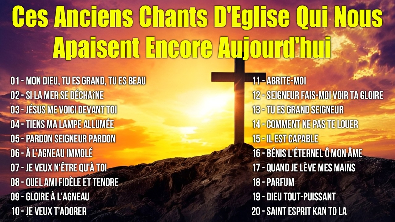 Les Plus Beaux Cantiques De Tous Les Temps 🗼Mon Dieu, Tu es grand, Tu es beau, Si la mer se déchaîne