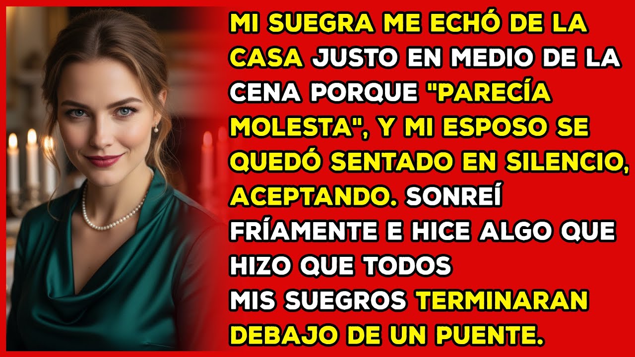 Mi suegra me echó durante la cena. Hice que toda su familia viviera debajo de un puente.