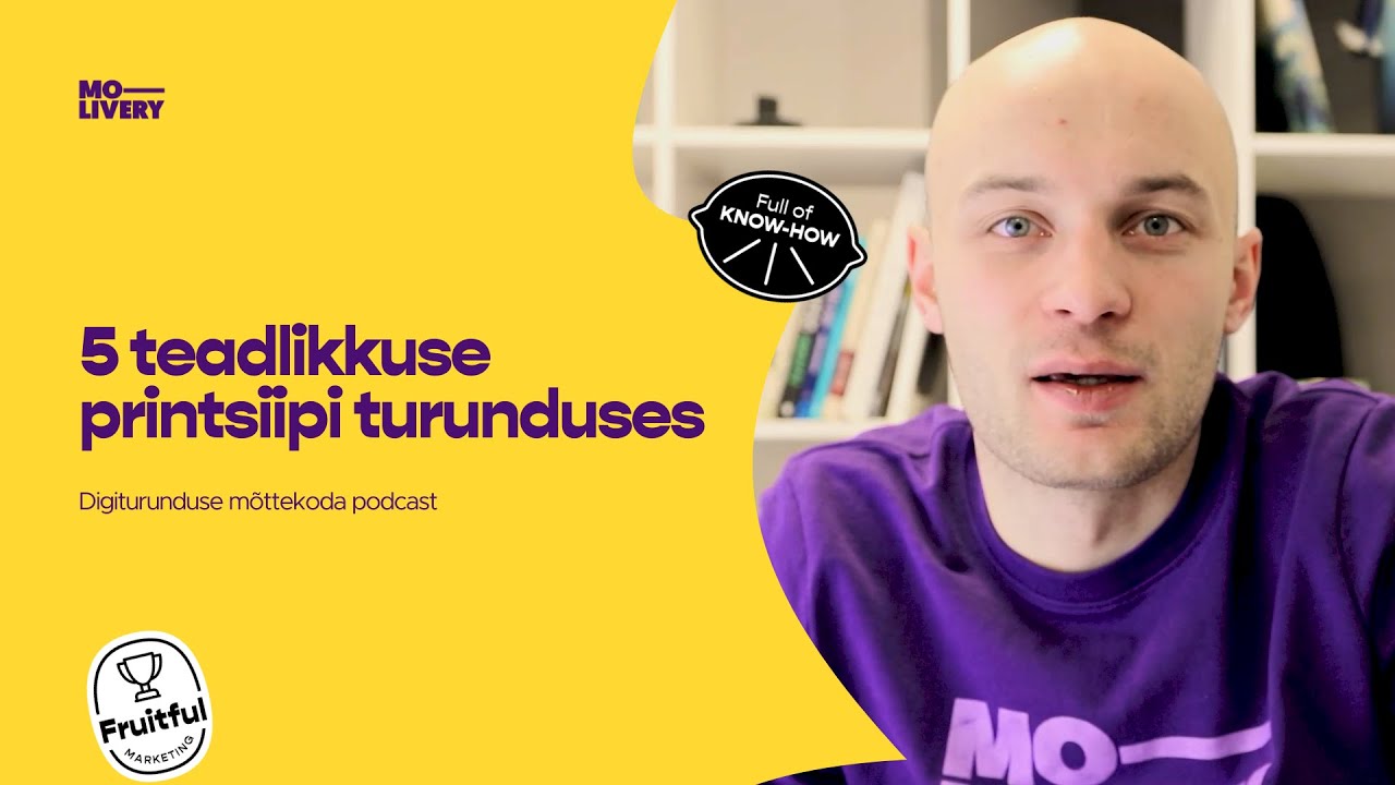 5 teadlikkuse printsiipi turunduses | Digiturunduse mõttekoda podcast #1