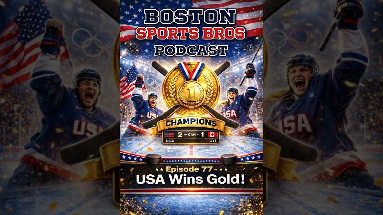 Boston Sports Bros - Episode 77 - Team USA Hockey brings home the Gold!
