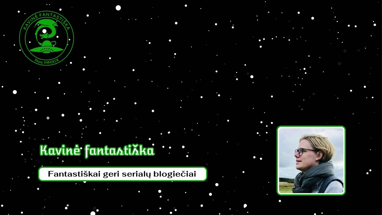 #010 - Fantastiškai geri serialų blogiečiai