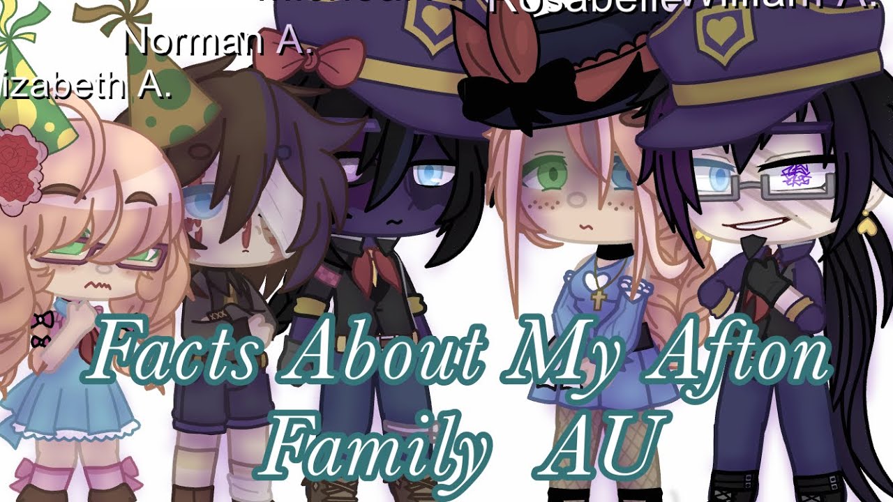 // Facts About My Afton Family AU // Gacha Club //