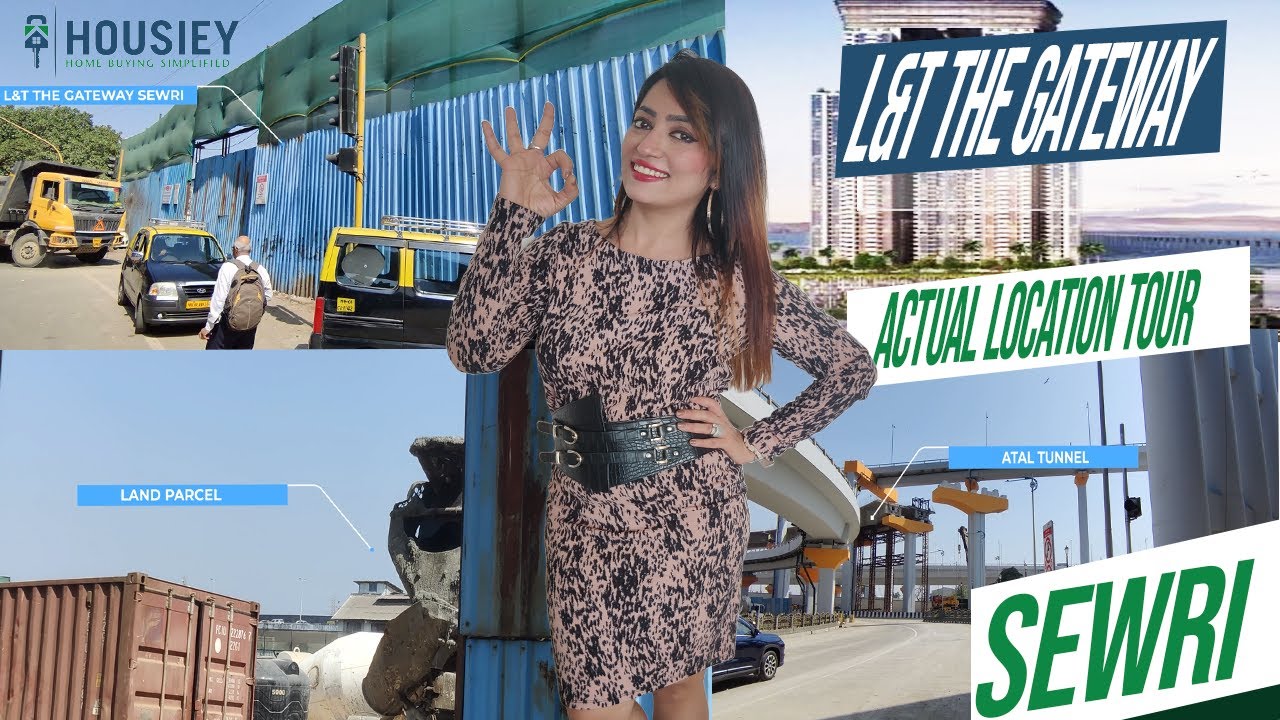 L&T The Gateway Sewri | Actual Location Tour | L&T Realty Sewri