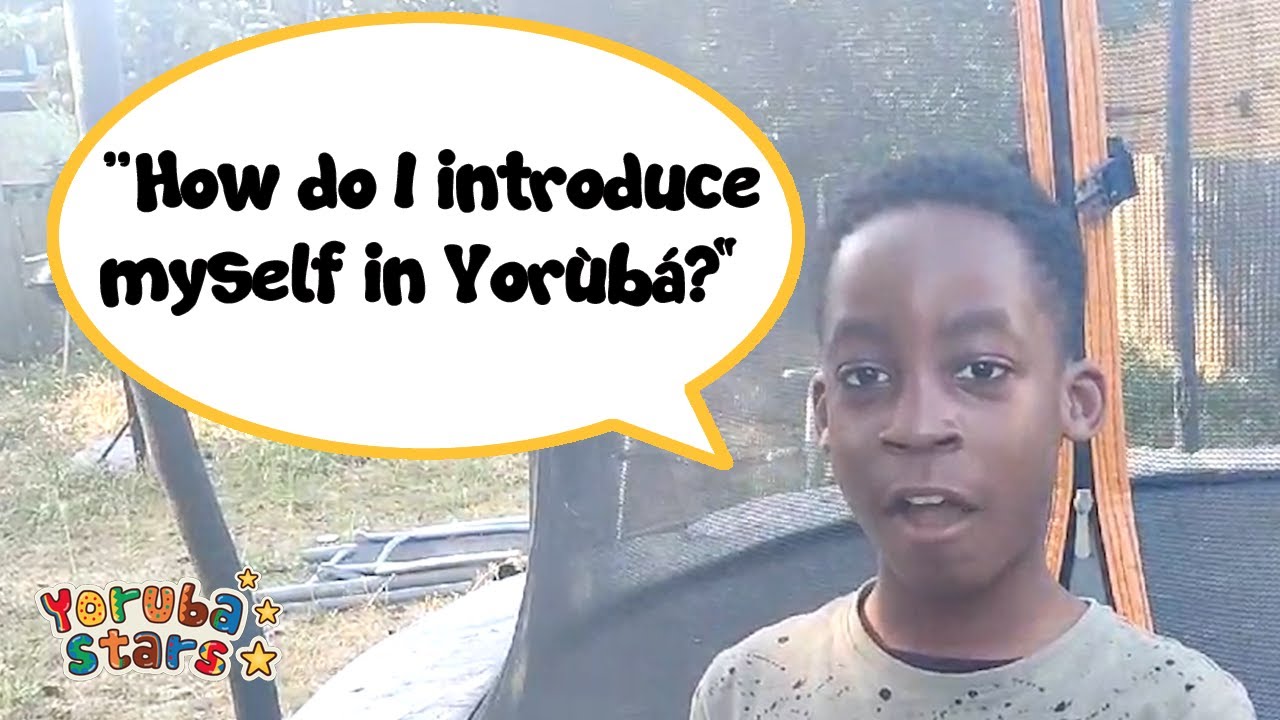 How do I introduce myself in Yorùbá?