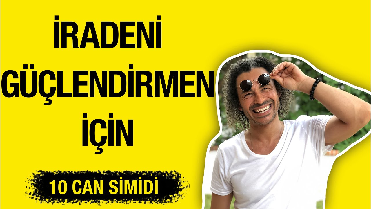 İradeni Güçlendirmen için 10 İpucu | 4