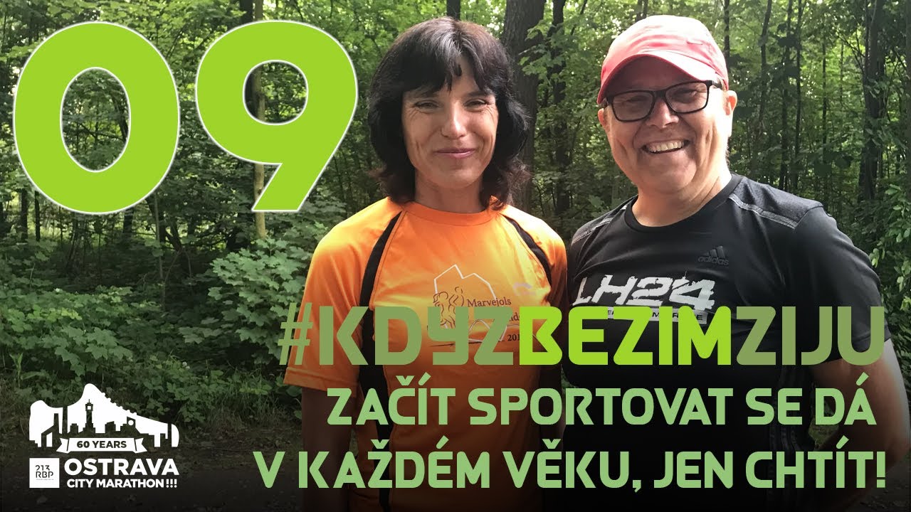 #kdyzbezimziju 09: Začít sportovat se dá v každém věku, jen chtít!
