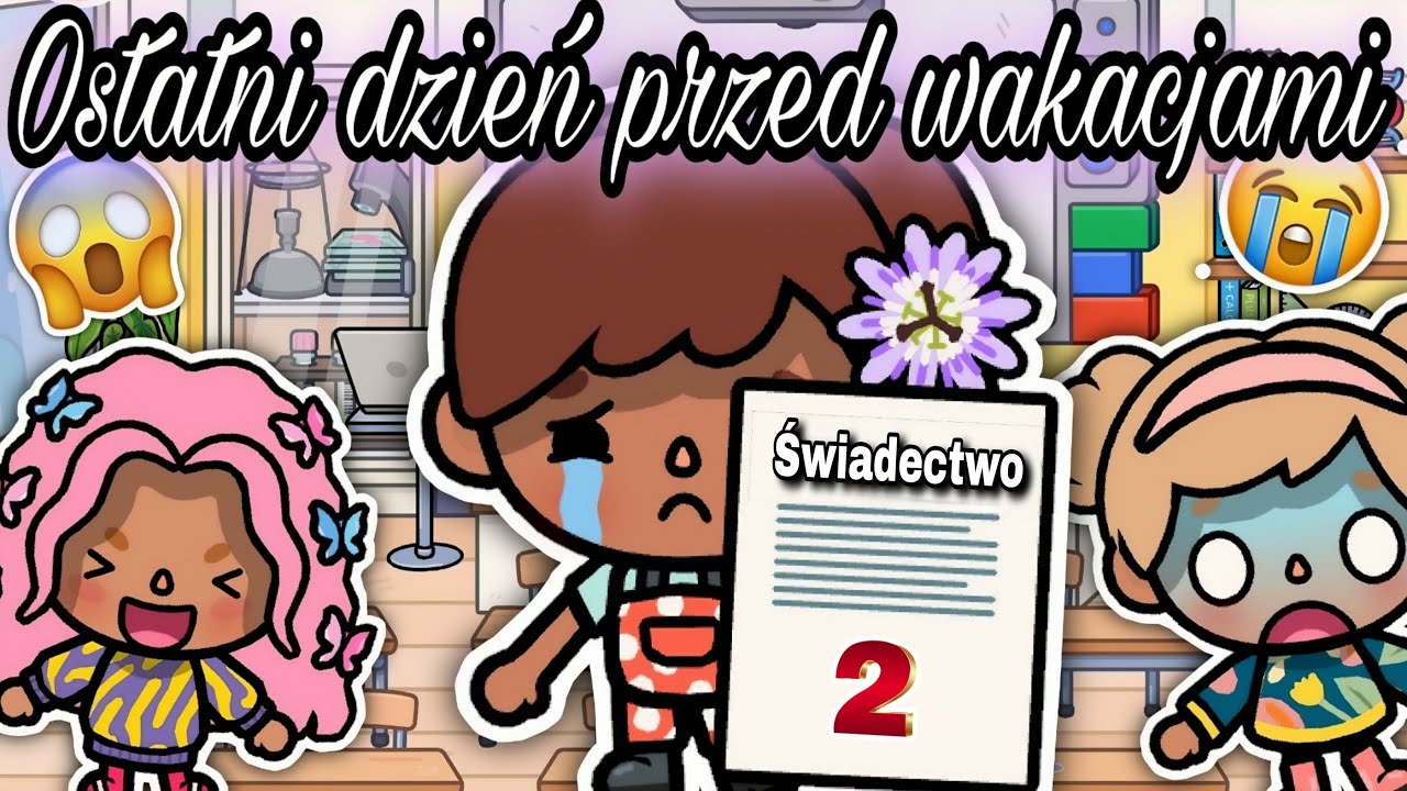 OSTATNI DZIEŃ SZKOŁY PRZED WAKACJAMI 😱 | CIEKAWE | TOCA BOCA HISTORYJKI PO POLSKU |