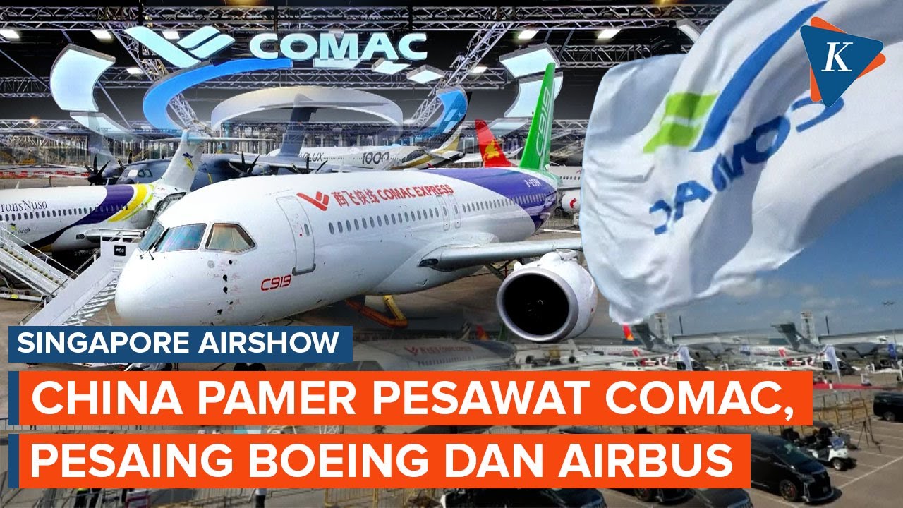 China Pamerkan Pesawat Comac di Singapore, Digadang Saingi Boeing dan Airbus