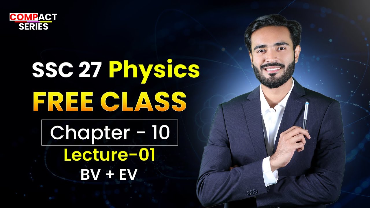 SSC 27 || Free Class | Chapter-10 || Physics || Lecture-01 | Ev+BV