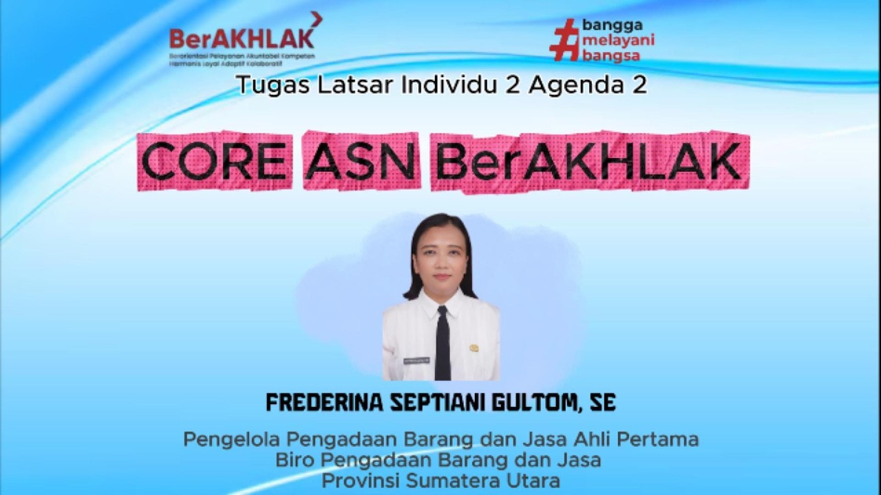 Tugas Individu 2 Agenda 2 Penerapan Core Value ASN BerAKHLAK - Kompeten, Harmonis, Loyal
