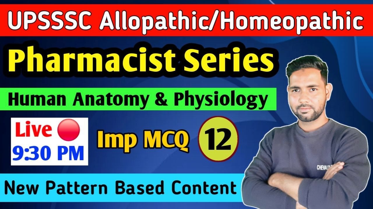 Pharmacist Exam Series || UPSSSS Allopathic & Homeopathic Exam || Human Anatomy & Physiology MCQ-12