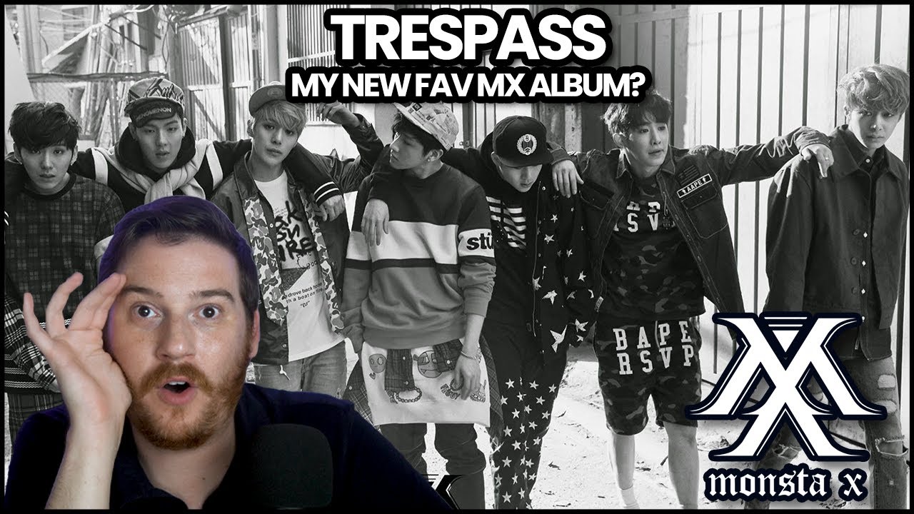 MONSTA X: Trespass | REACTION [ALBUM OF THE WEEK]