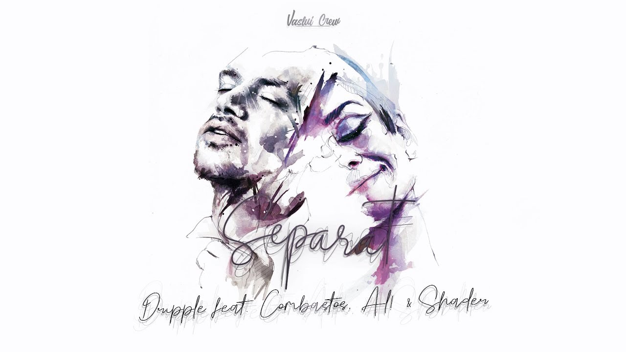 Dripple feat. Combastos, Al! & Shader - Separat