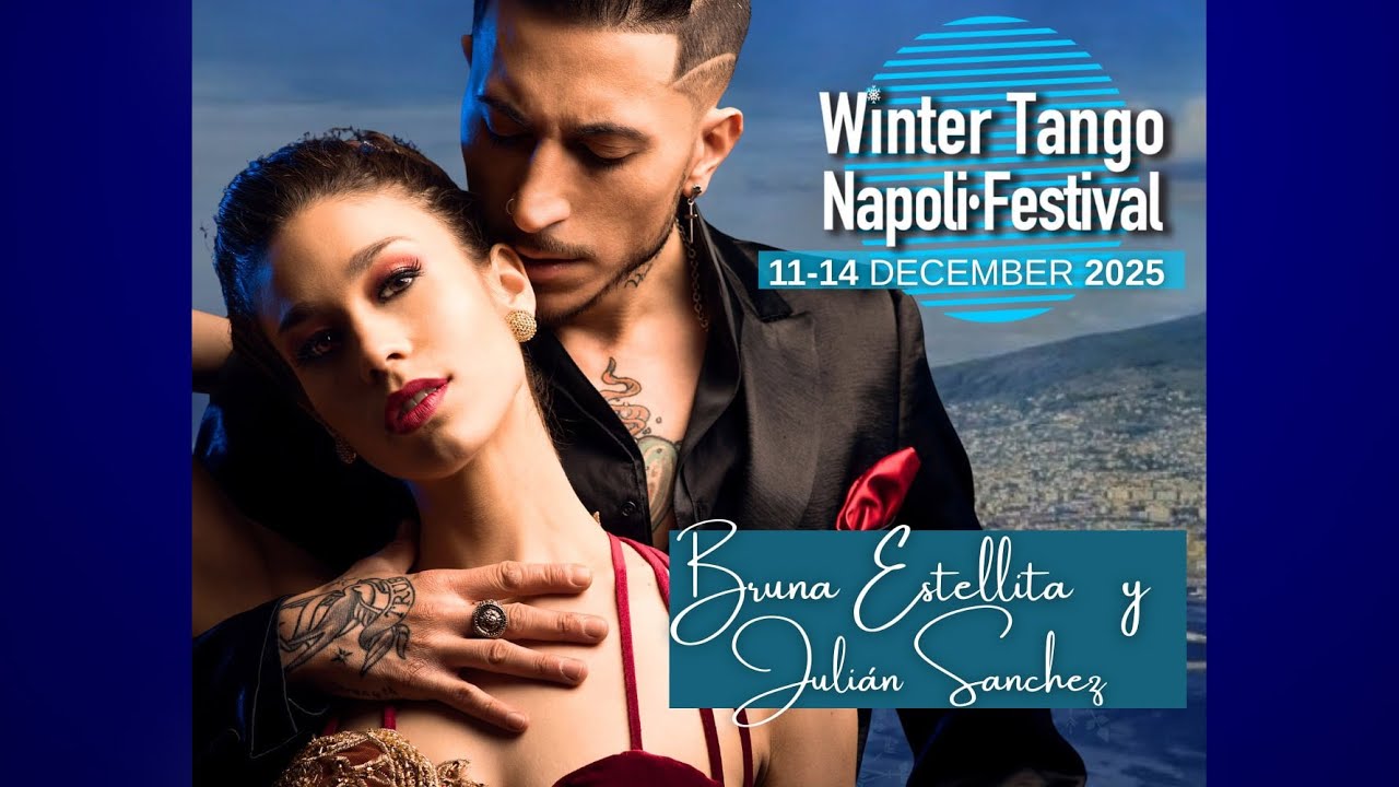 Bruna Estellita & Julián Sanchez, Inspiración (Winter Tango Napoli Festival 2025, 3/4)