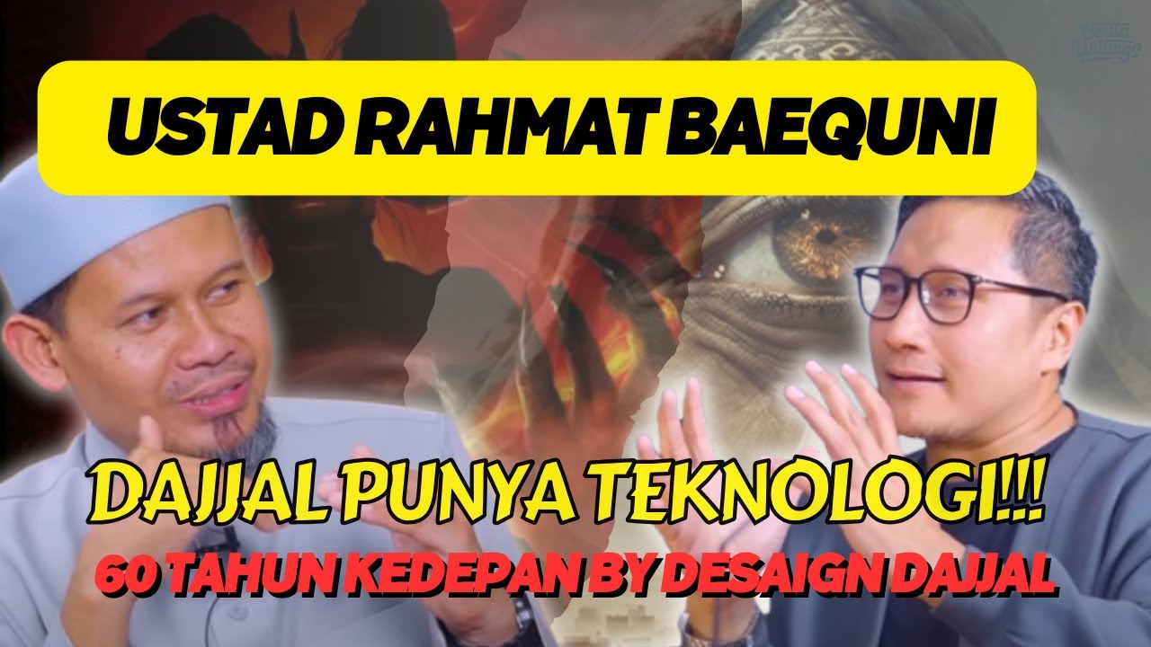 MEREKALAH INI TANGAN KANAN  DAJJAL di DUNIA - Ust. Rahmat Baequni