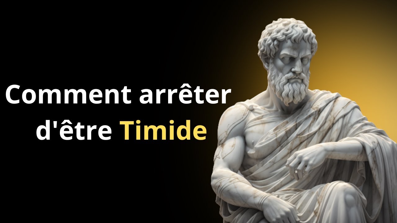 Comment arrêter d'être Timide - Stoïcisme